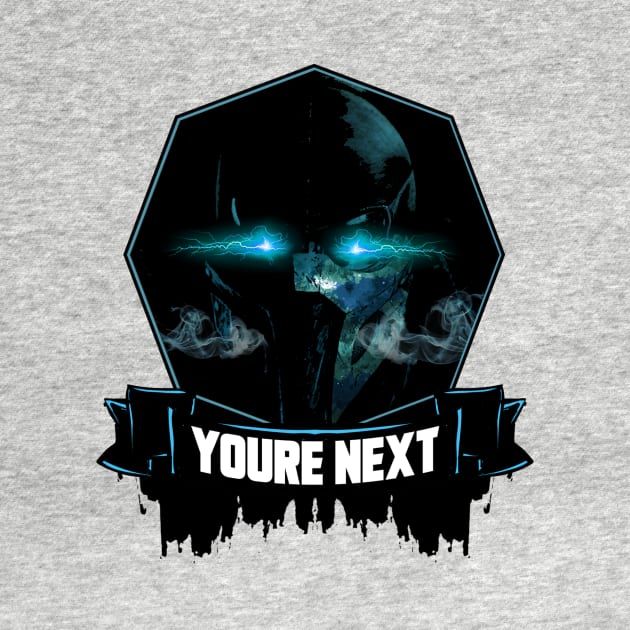 YOU'RE NEXT! by theanomalius_merch